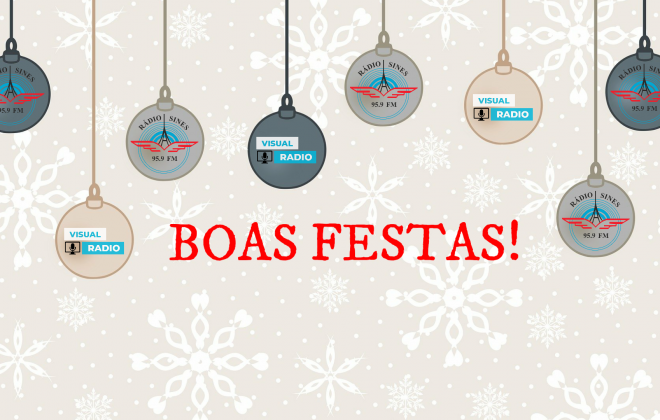A Rádio Sines deseja-lhe Boas Festas