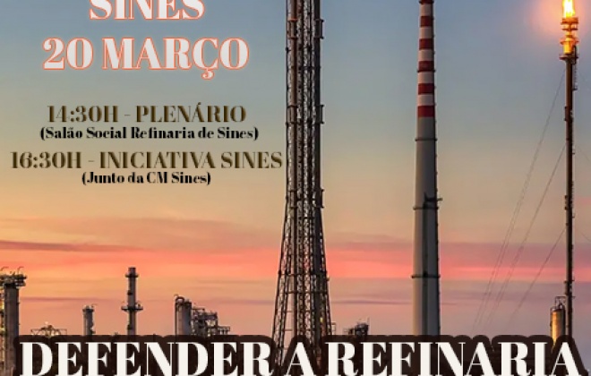 “Dia de Defesa da Refinaria” realiza-se nesta sexta-feira dia 20 de março (com áudio)