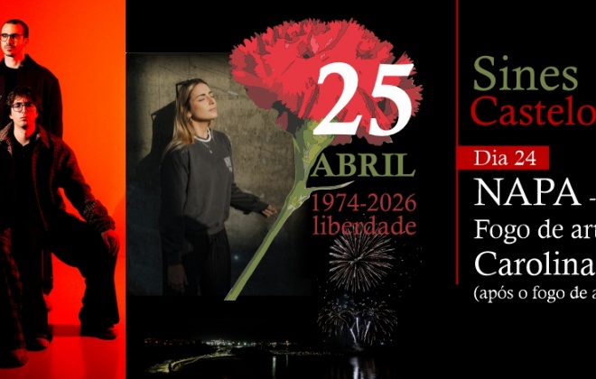 Sines celebra a Noite da Liberdade no Castelo com um concerto do grupo NAPA e fogo de artifício e set da DJ Carolina Torres